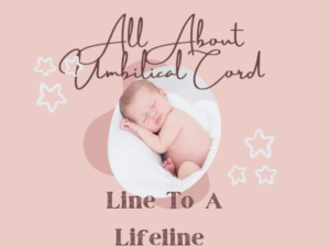 All about Umbilical Cord