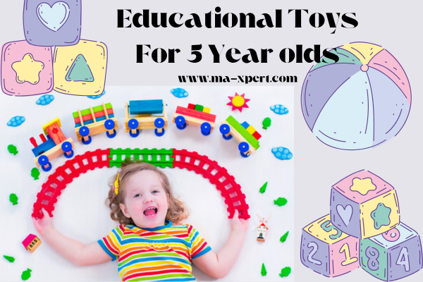 Educational Toys For 5 Year Olds