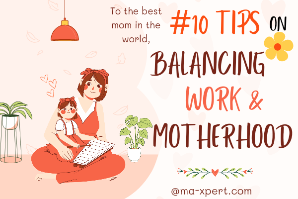 Balancing Work And Motherhood