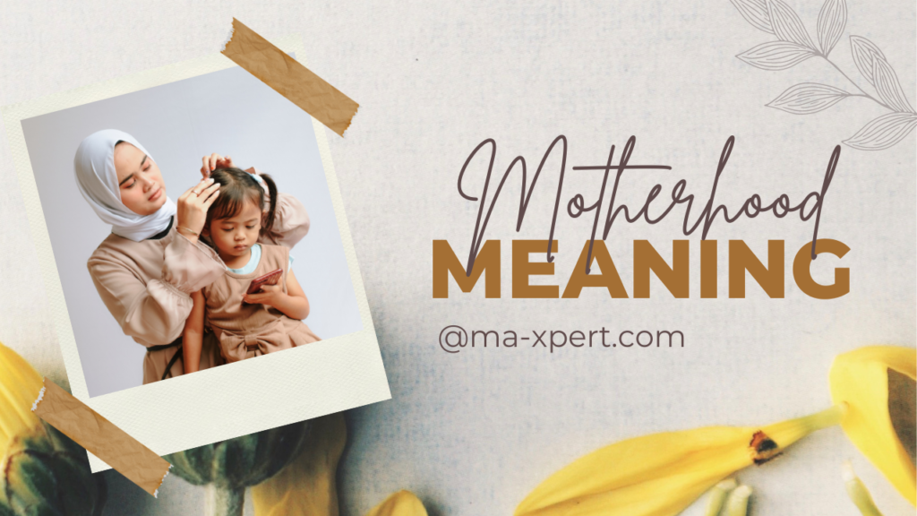 Motherhood Meaning